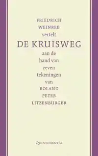 FRIEDRICH WEINREB VERTELT DE KRUISWEG AAN DE HAND VAN ZEVEN