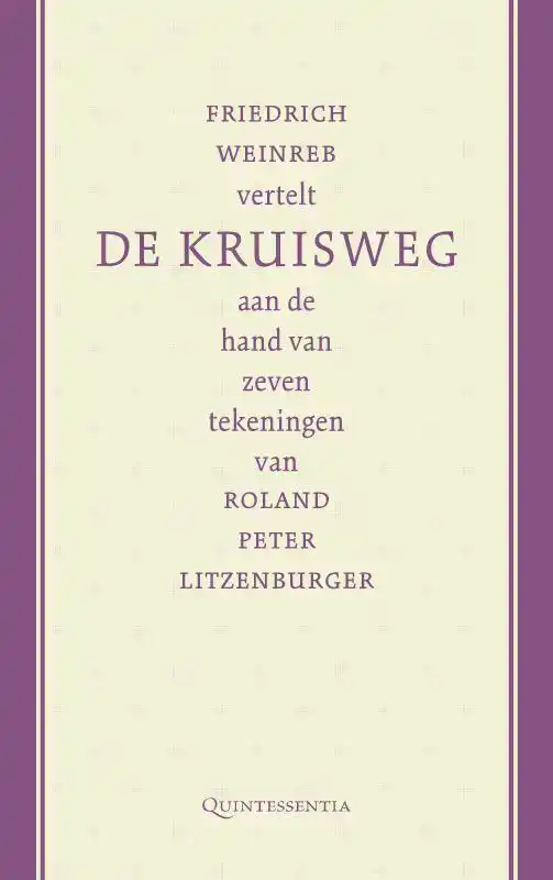 FRIEDRICH WEINREB VERTELT DE KRUISWEG AAN DE HAND VAN ZEVEN