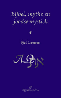 BIJBEL, MYTHE EN JOODSE MYSTIEK