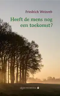 HEEFT DE MENS NOG EEN TOEKOMST?