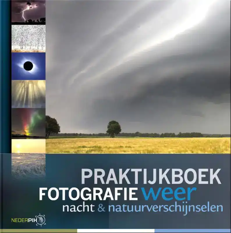 PRAKTIJKBOEK FOTOGRAFIE, WEER, NACHT EN NATUURVERSCHIJNSELEN