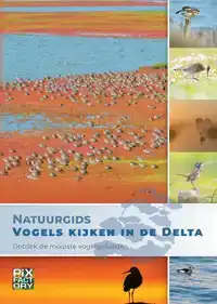 NATUURGIDS VOGELS KIJKEN IN DE DELTA