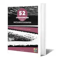 52 UITDAGINGEN VOOR NATUURFOTOGRAFEN