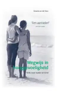 WEGWIJS IN HOOGGEVOELIGHEID