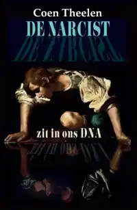 DE NARCIST ZIT IN ONS DNA