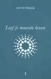 LEEF JE MOOISTE LEVEN