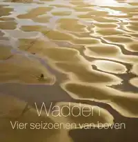 WADDEN VIER SEIZOENEN VAN BOVEN