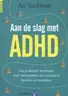 AAN DE SLAG MET ADHD