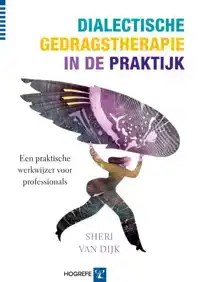 DIALECTISCHE GEDRAGSTHERAPIE IN DE PRAKTIJK