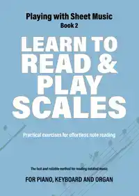 LEARN TO READ & PLAY SCALES