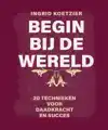 BEGIN BIJ DE WERELD