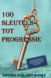 100 SLEUTELS TOT PROGRESSIE
