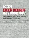 IS EEN EIGEN BEDRIJF IETS VOOR JOU?