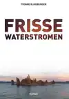 FRISSE WATERSTROMEN
