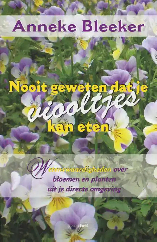 NOOIT GEWETEN DAT JE VIOOLTJES KAN ETEN