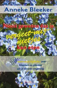 NOOIT GEWETEN DAT JE VERGEET-ME-NIETJES KAN ETEN
