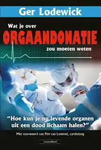 WAT JE OVER ORGAANDONATIE ZOU MOETEN WETEN