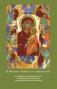 ORTHODOXE VERERING VAN DE MOEDER GODS