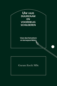 UW HUIS DUURZAAM EN VOORDELIG SCHILDEREN