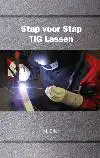 STAP VOOR STAP TIG LASSEN