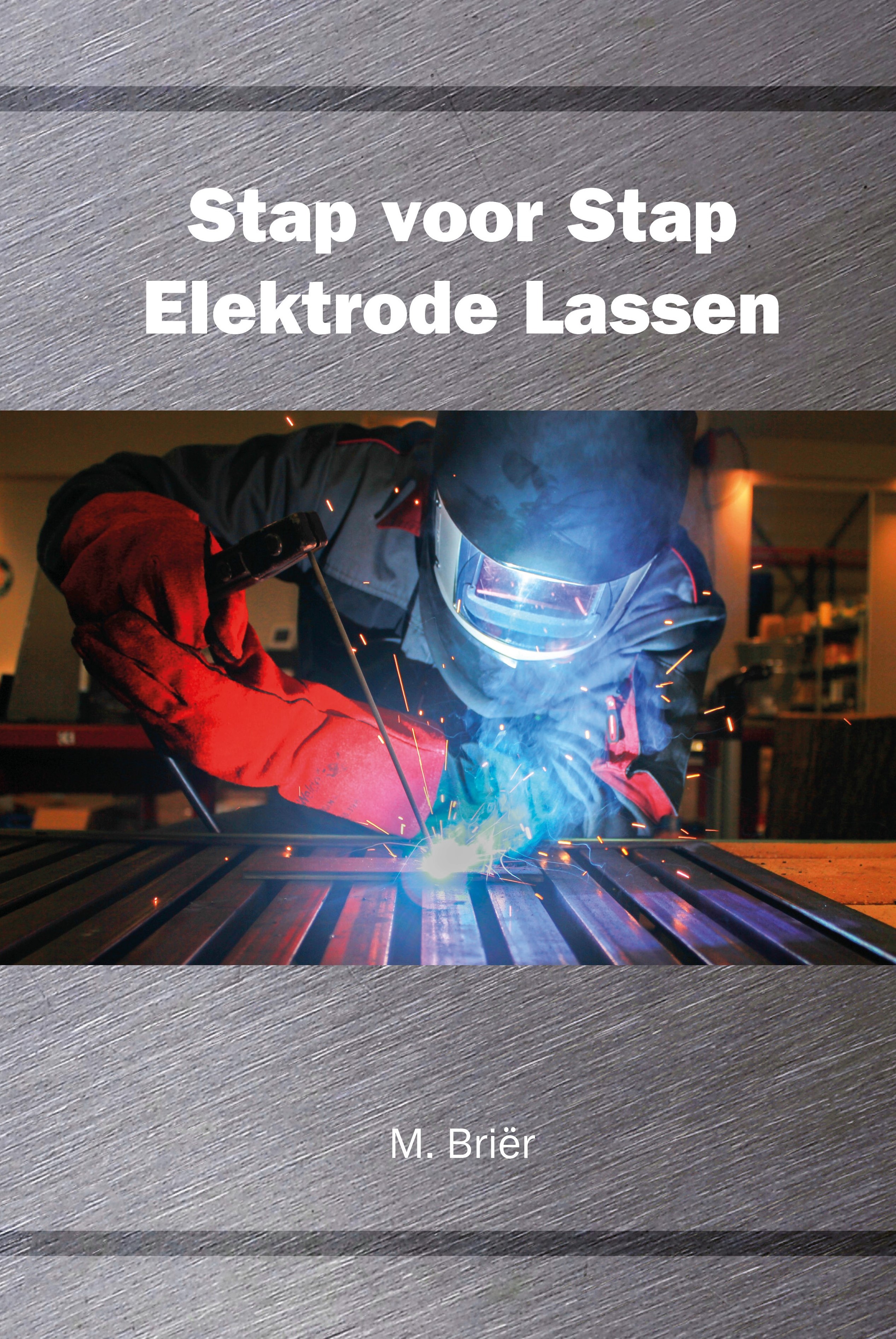 STAP VOOR STAP ELEKTRODE LASSEN