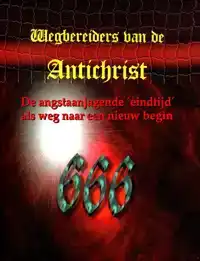 WEGBEREIDERS VAN DE ANTICHRIST