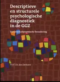 DESCRIPTIEVE EN STRUCTURELE PSYCHOLOGISCHE DIAGNOSTIEK IN DE