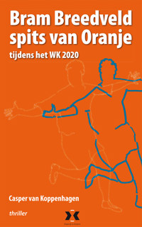 BRAM BREEDVELD, SPITS VAN ORANJE