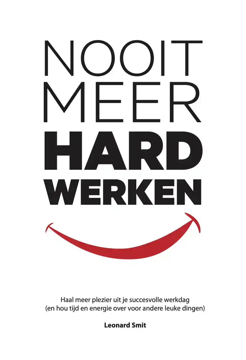NOOIT MEER HARD WERKEN