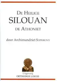 DE HEILIGE SILOUAN DE ATHONIET