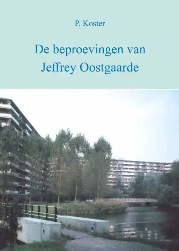 DE BEPROEVINGEN VAN JEFFREY OOSTGAARDE