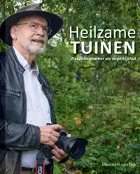 HEILZAME TUINEN - ZIEKENHUISKAMER ALS VOGELKIJKHUT