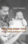 HOU ME MAAR VAST