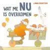 WAT ME NU IS OVERKOMEN