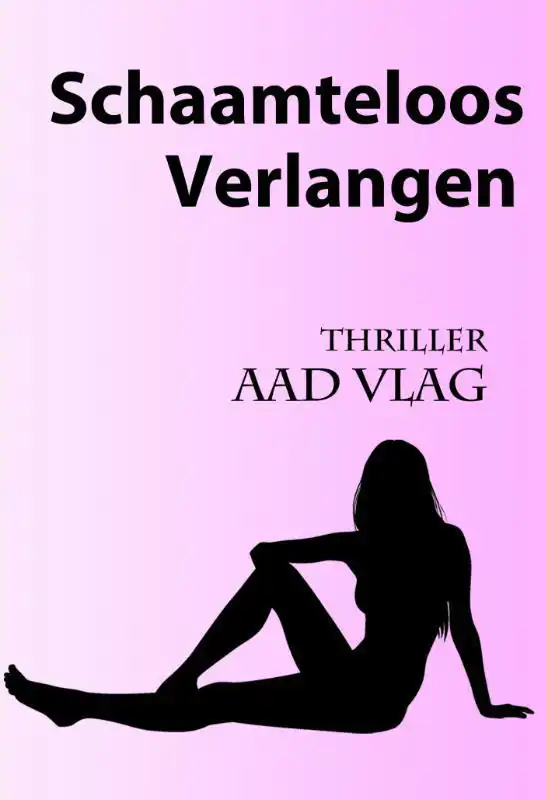 SCHAAMTELOOS VERLANGEN