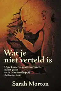 WAT JE NIET VERTELD IS...