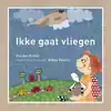 IKKE GAAT VLIEGEN