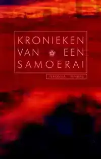 KRONIEKEN VAN EEN SAMOERAI