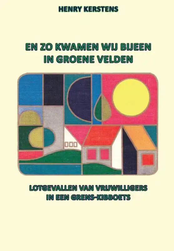 EN ZO KWAMEN WIJ BIJEEN IN GROENE VELDEN