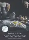 BERICHT VAN DE HAMSTERFLUISTERAAR