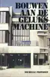 BOUWEN AAN DE GELUKSMACHINE