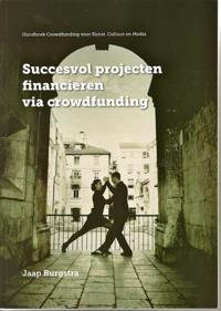 SUCCESVOL PROJECTEN FINANCIEREN VIA CROWDFUNDING