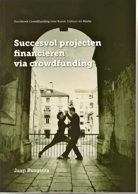 SUCCESVOL PROJECTEN FINANCIEREN VIA CROWDFUNDING