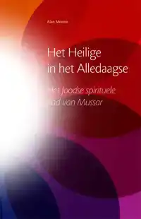 HET HEILIGE IN HET ALLEDAAGSE