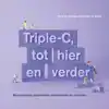 TRIPLE-C, TOT HIER EN VERDER