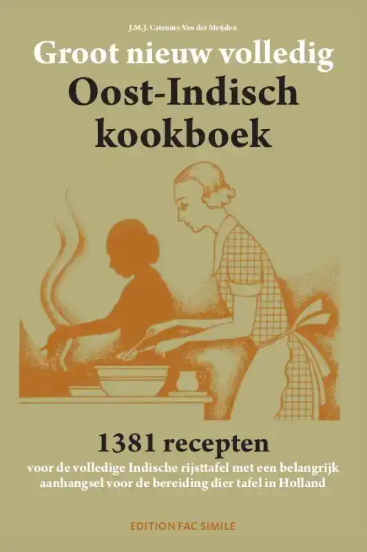 GROOT NIEUW VOLLEDIG OOST-INDISCH KOOKBOEK