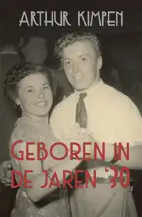 GEBOREN IN DE JAREN 30