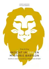 INZICHT IN 666 EN MYSTERIE BABYLON