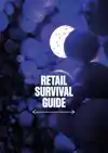RETAIL SURVIVAL GUIDE