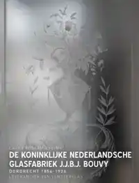 DE KONINKLIJKE NEDERLANDSCHE GLASFABRIEK J.J.B.J.BOUVY